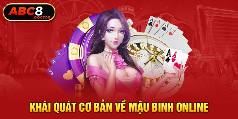 Khái quát cơ bản về mậu binh online