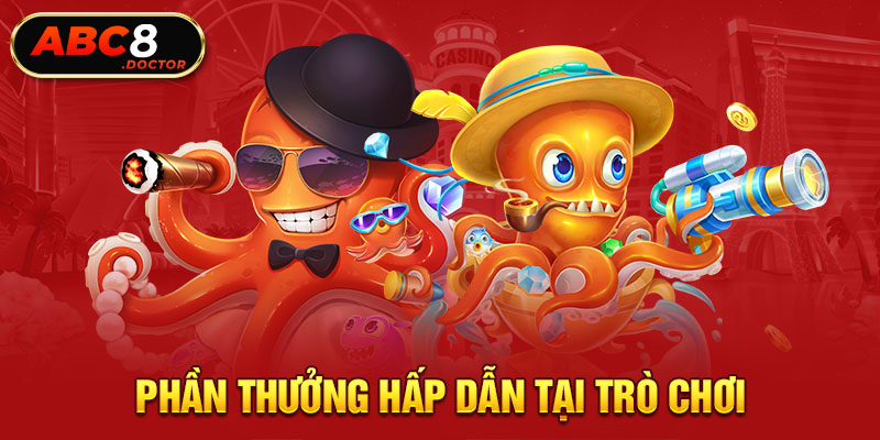 Phần thưởng hấp dẫn tại trò chơi