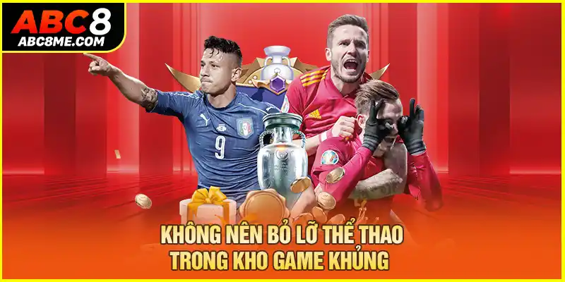 Không nên bỏ lỡ thể thao trong kho game khủng