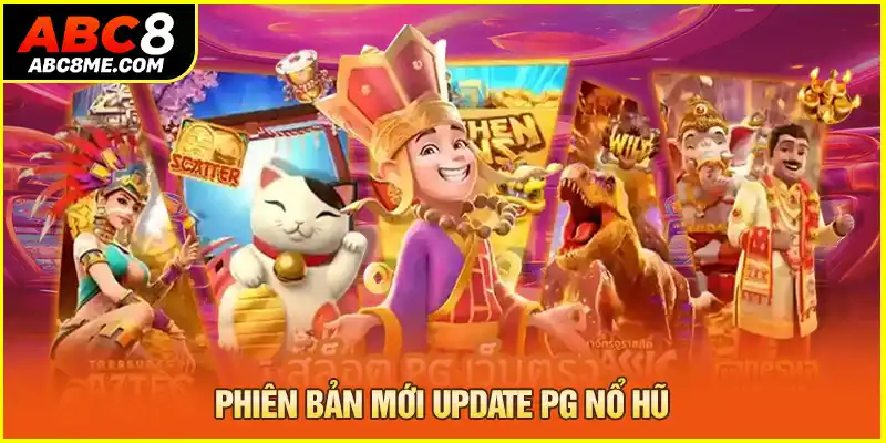 Pg Nổ Hũ - Trải Nghiệm Giải Trí, Nhận Thưởng Khủng 2026 Phiên bản mới update Pg nổ hũ
